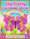 Coloring Book for Kids: Pretty, Cute Butterflies, Flowers & Animals for Toddlers and Girls Ages 2-6 by BJB Publishing