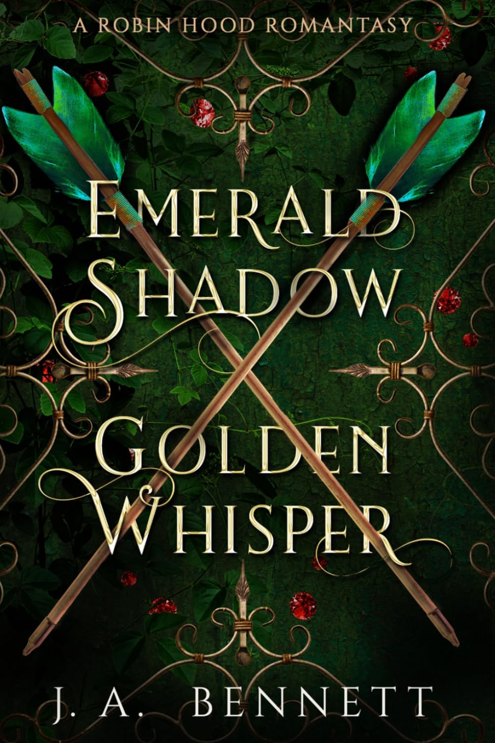 Emerald Shadow, Golden Whisper: A Robin Hood Romantasy by J.A. Bennett