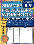 Summer Pre Algebra Workbook Grade 8-9, Linear Equations, Quadratic Equations, Equations One Side and Two Sides, Expressions and Inequalities Skills: ... Answers, Ages 13-15 (Summer Math Workbooks) by Anna School Learning