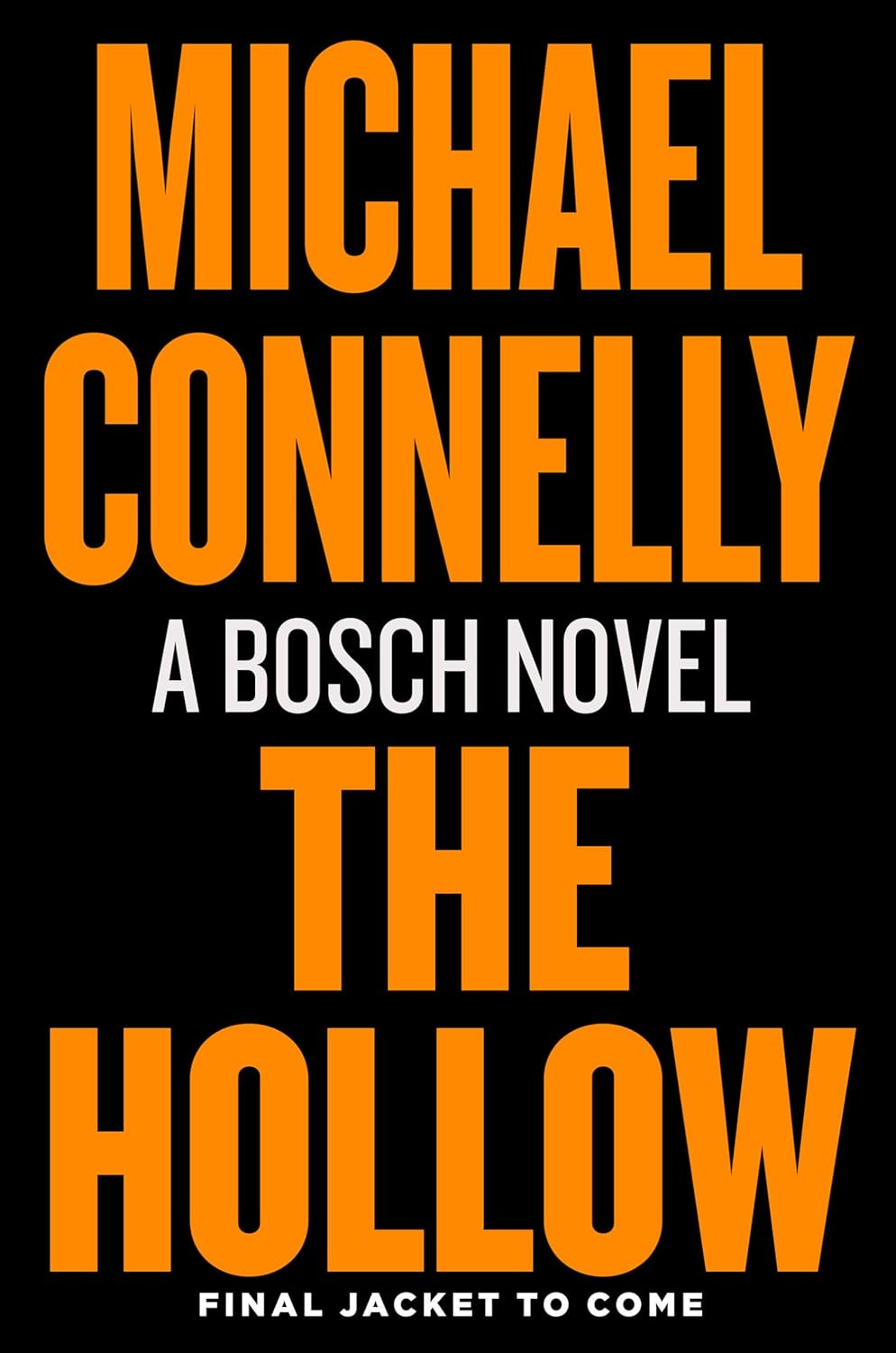 The Hollow: A Harry Bosch Novel by Michael Connelly
