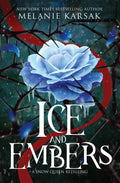 Ice and Embers: Steampunk Snow Queen (Romantasy Fairy Tales) by Melanie Karsak
