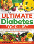 The Ultimate Diabetes Food List: Heart-Healthy Foods for Blood Sugar Regulation, Managing Insulin Resistance, and Preventing Spikes | A 28-Day Meal Plan to Boost Energy and Improve Health by Rita Lambert