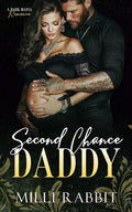 Second Chance Daddy: Broken Boss Daddies by Milli Rabbit