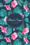 Blood Sugar Log Book: Weekly Diabetes Log Book Blood Sugar Diary for 2 Years of Recording (4-Time Before-After) | Diabetic Daily Blood Glucose ... Level Test & Monitor – Forest Flowers Design by Diane Wellness Studio