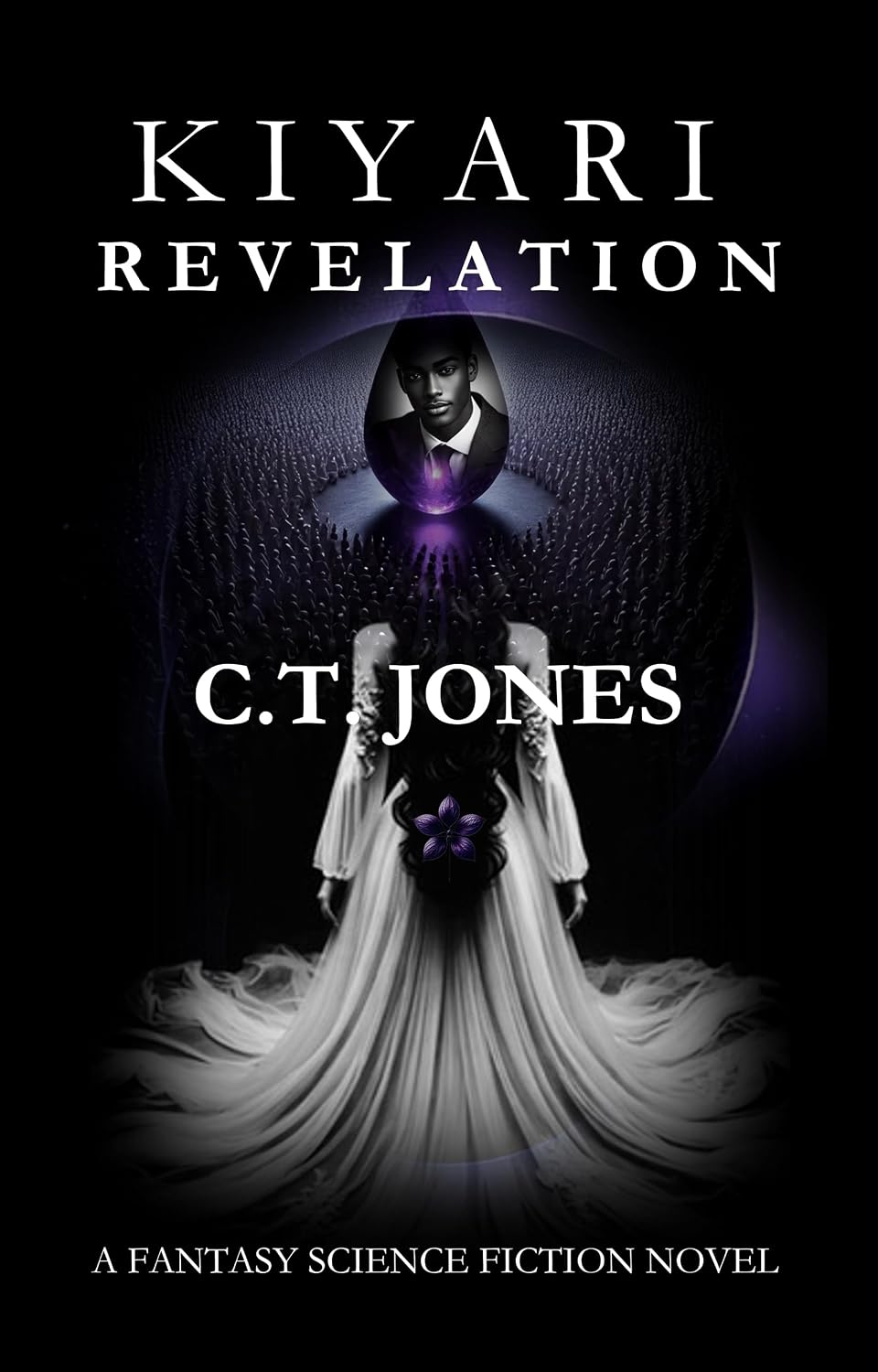 KIYARI REVELATION (KIYARISPHERE ENIGMA Book 4) by C. T. JONES