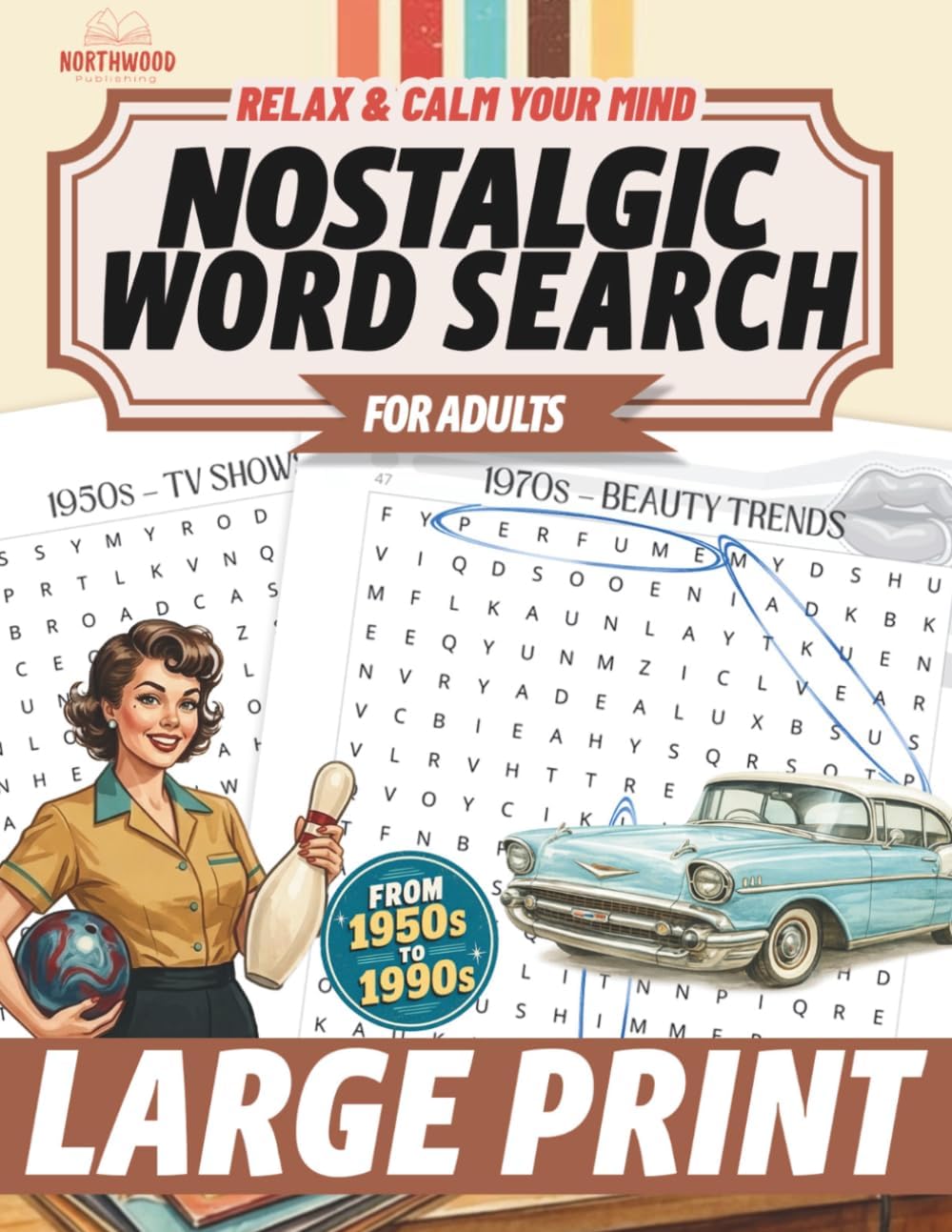 Nostalgic Word Search for Adults & Seniors: Large Print Easy Puzzles for Relaxation, Brain Games & Fun Memories (Cozy & Relaxing Puzzle Collection) by Northwood Publishing Books