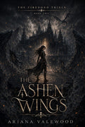 The Ashen Wings: A Dark Dragon Romantasy of Forbidden Bonds, Ancient Sky Oaths, Academy Secrets, and Dangerous Dragon Magic (The Firebond Trials) by Ariana Valewood