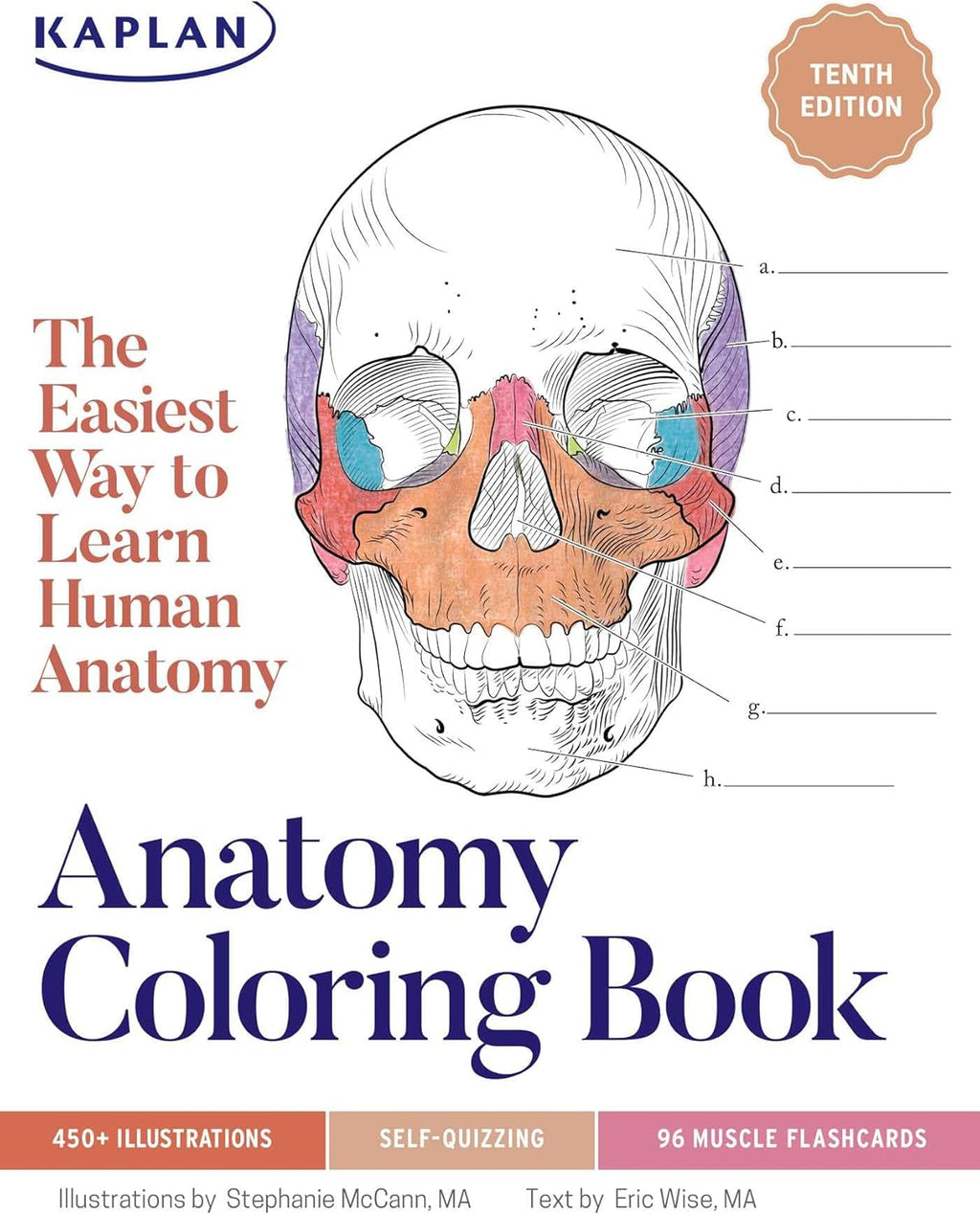 Anatomy Coloring Book with 450+ Realistic Medical Illustrations with Quizzes for Each (Kaplan Test Prep) by Stephanie McCann