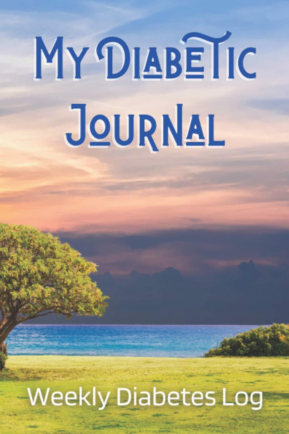 My Diabetic Journal Weekly Diabetes Log: 6x9 2-Year Log for Writing Down Daily Diabetic Habits with Notes, including Emergency Medical Information Page by Diabetic Log Publishing