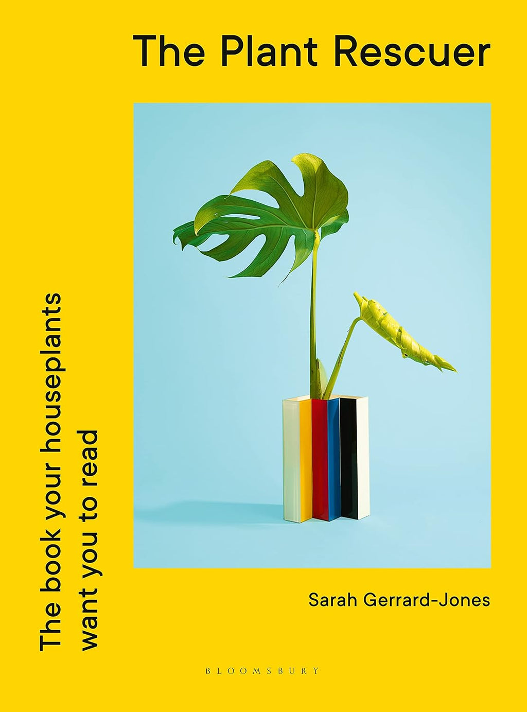 The Plant Rescuer: The book your houseplants want you to read by Sarah Gerrard-Jones