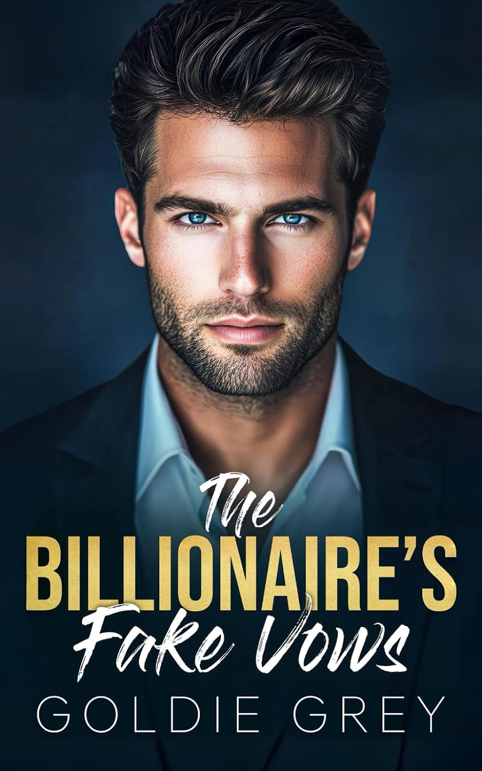 The Billionaire's Fake Vows: An Enemies to Lovers Fake Marriage Romance by Goldie Grey