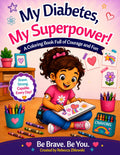 My Diabetes, My Superpower!: A Coloring Book Full of Courage and Fun (Brave Little Colors Series) by Rebecca Zblewski