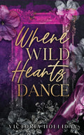 Where Wild Hearts Dance: An enemies to lovers mafia romance (Dark Hearts) by Victoria Holliday