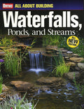 All About Building Waterfalls, Ponds, and Streams by Ortho