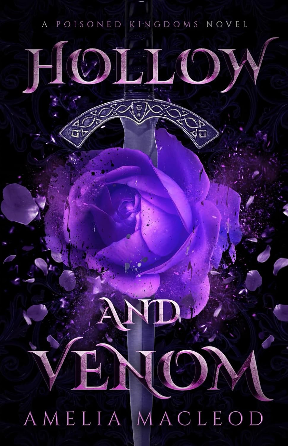 Hollow and Venom: A Stand-Alone Romantasy Novel (The Poisoned Kingdoms) by Amelia MacLeod