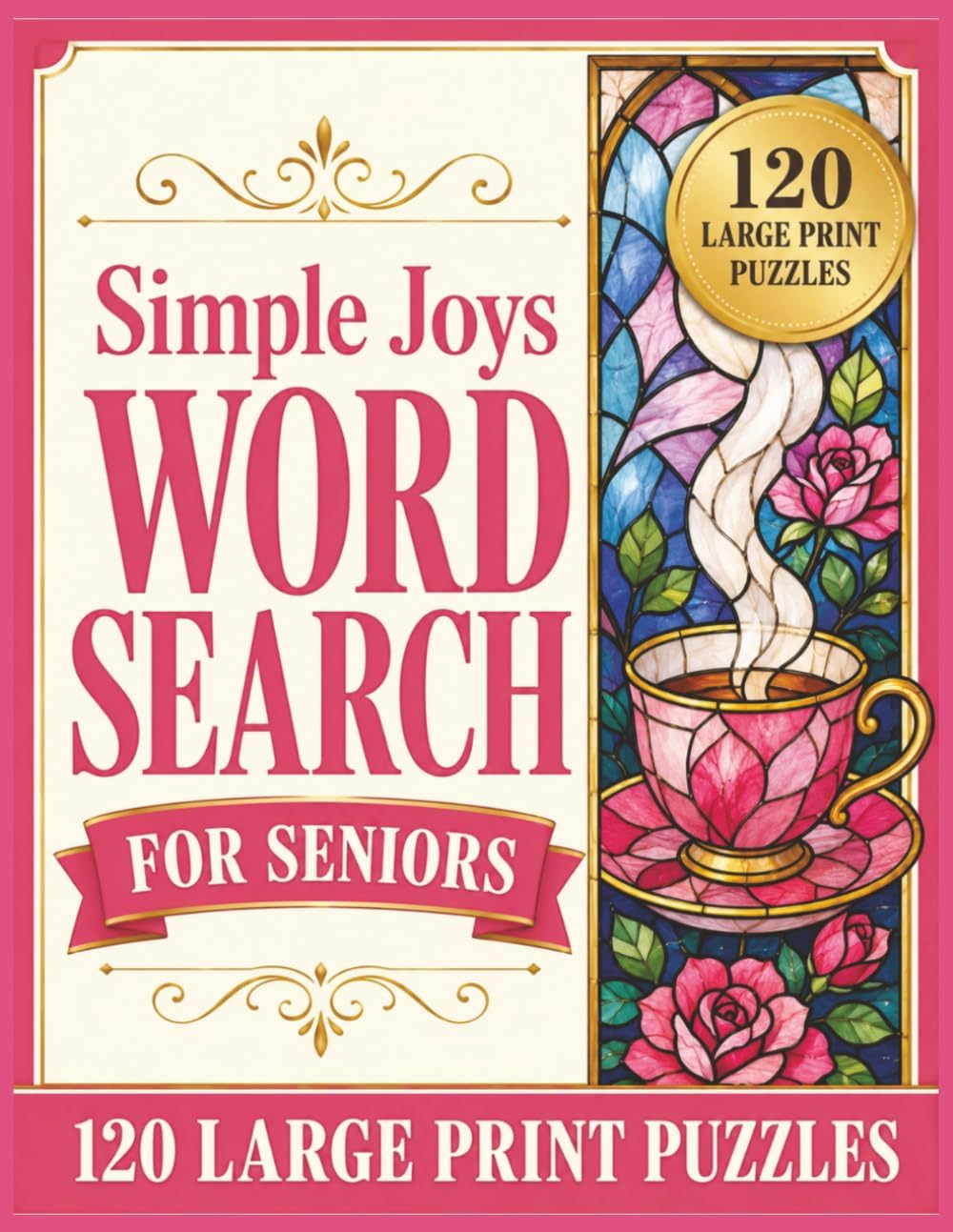 Simple Joys Word Search for Seniors: 120 Large Print Puzzles Featuring Cozy Themes, Friendship, Hobbies, Kindness, Sweet Treats, and Everyday Moments (Large Print Word Search Collection for Seniors) by Seneca Book Press