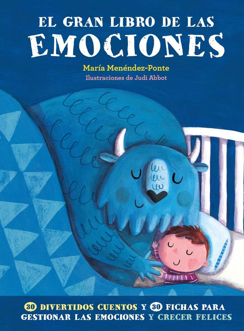 El gran libro de las emociones. El bestseller sobre educación emocional. El libro de referencia para miles de familias (Spanish Edition) by María Menéndez-Ponte