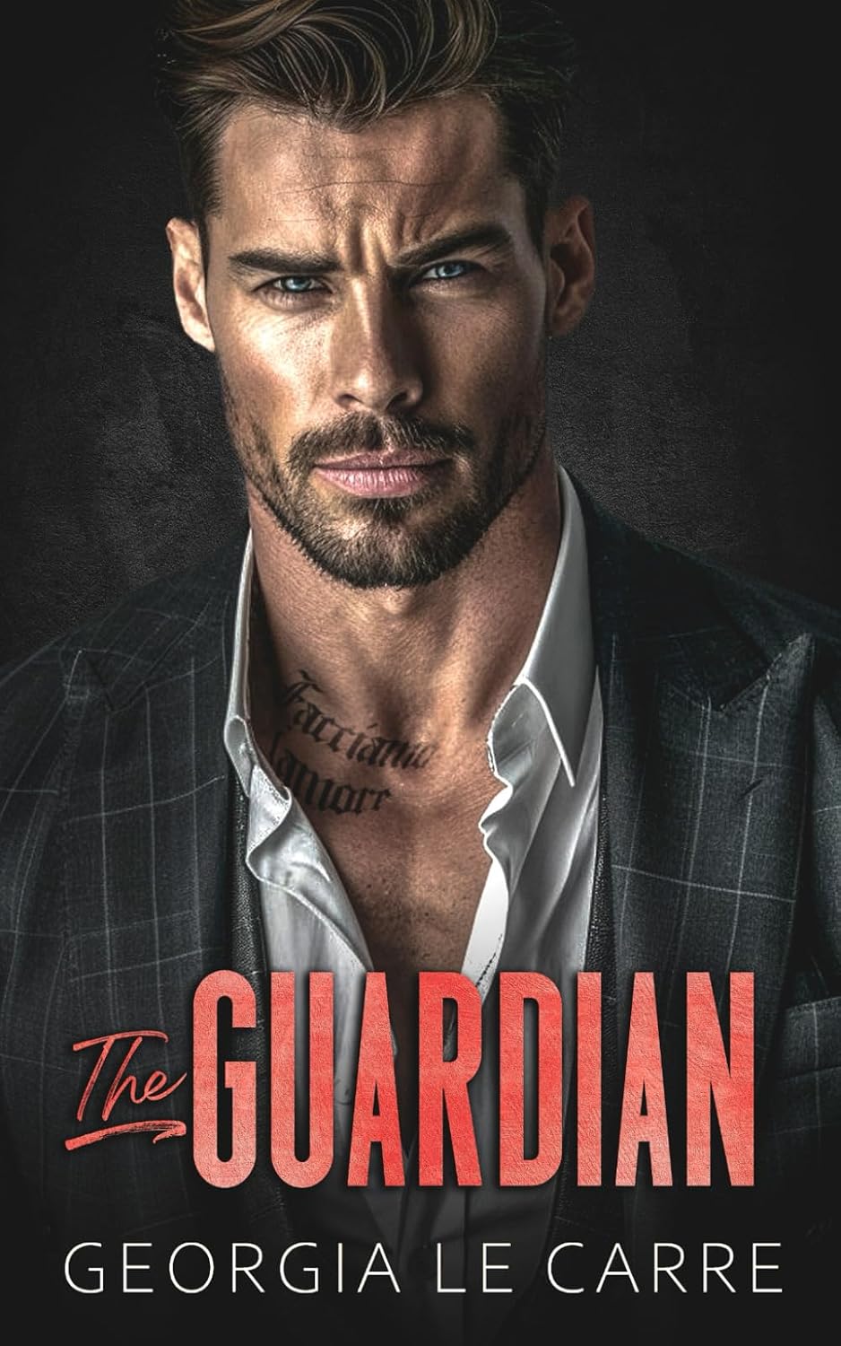 THE GUARDIAN: An Enemies To Lovers Romance by Georgia Le Carre