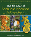 Big Book of Backyard Medicine: The Ultimate Guide to Home-Grown Herbal Remedies by Julie Bruton-Seal