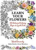Learn Your Flowers: 55 Botanical Flowers to Color and Learn: A botanical coloring book packed with quick facts on every page, designed for relaxed ... learning, and a calm, satisfying finish by Aiden Kashi