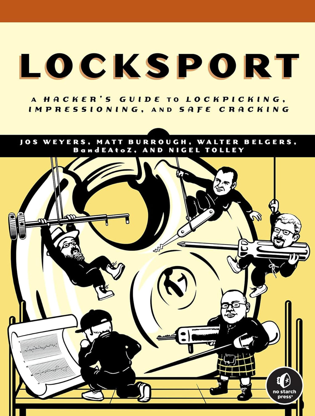 Locksport: A Hackers Guide to Lockpicking, Impressioning, and Safe Cracking by Jos Weyers