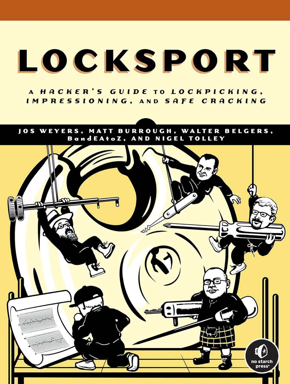 Locksport: A Hackers Guide to Lockpicking, Impressioning, and Safe Cracking by Jos Weyers