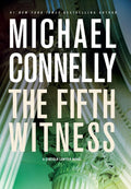 The Fifth Witness (A Lincoln Lawyer Novel, 4) by Michael Connelly