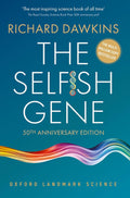 The Selfish Gene: 50th Anniversary Edition by Richard Dawkins