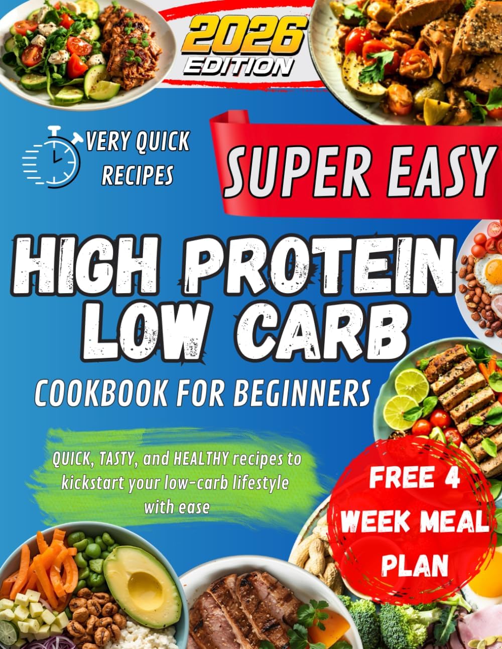 Super Easy High Protein Low Carb Cookbook For Beginners: Quick, tasty, and healthy recipes to kickstart your low-carb lifestyle with ease. by Casey Hunter