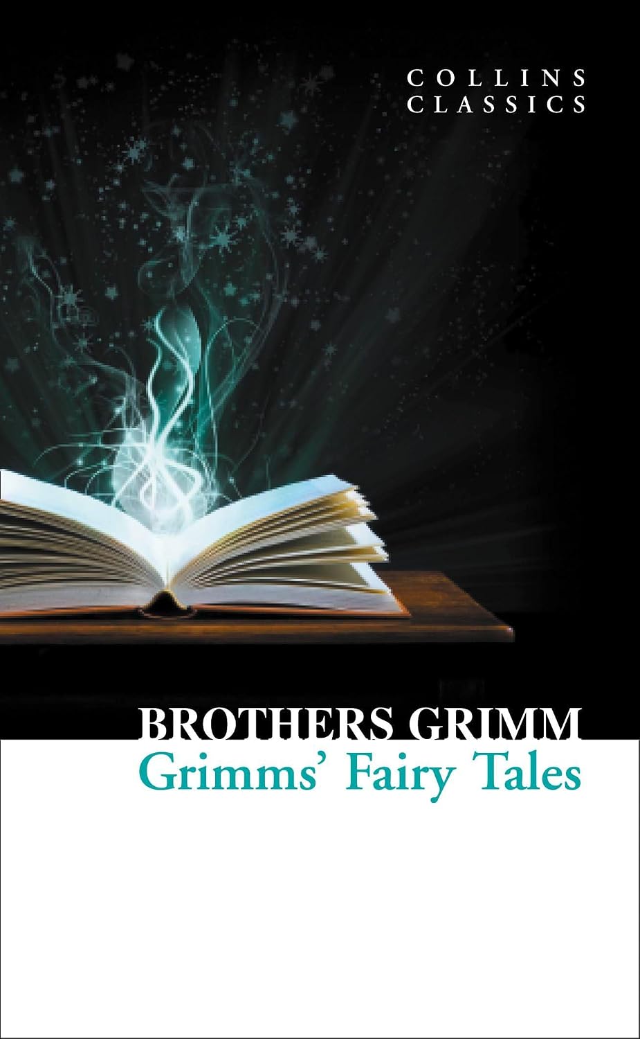 Grimms’ Fairy Tales: An Essential Classic Volume of Traditional Literature and Fables (Collins Classics) by Brothers Grimm