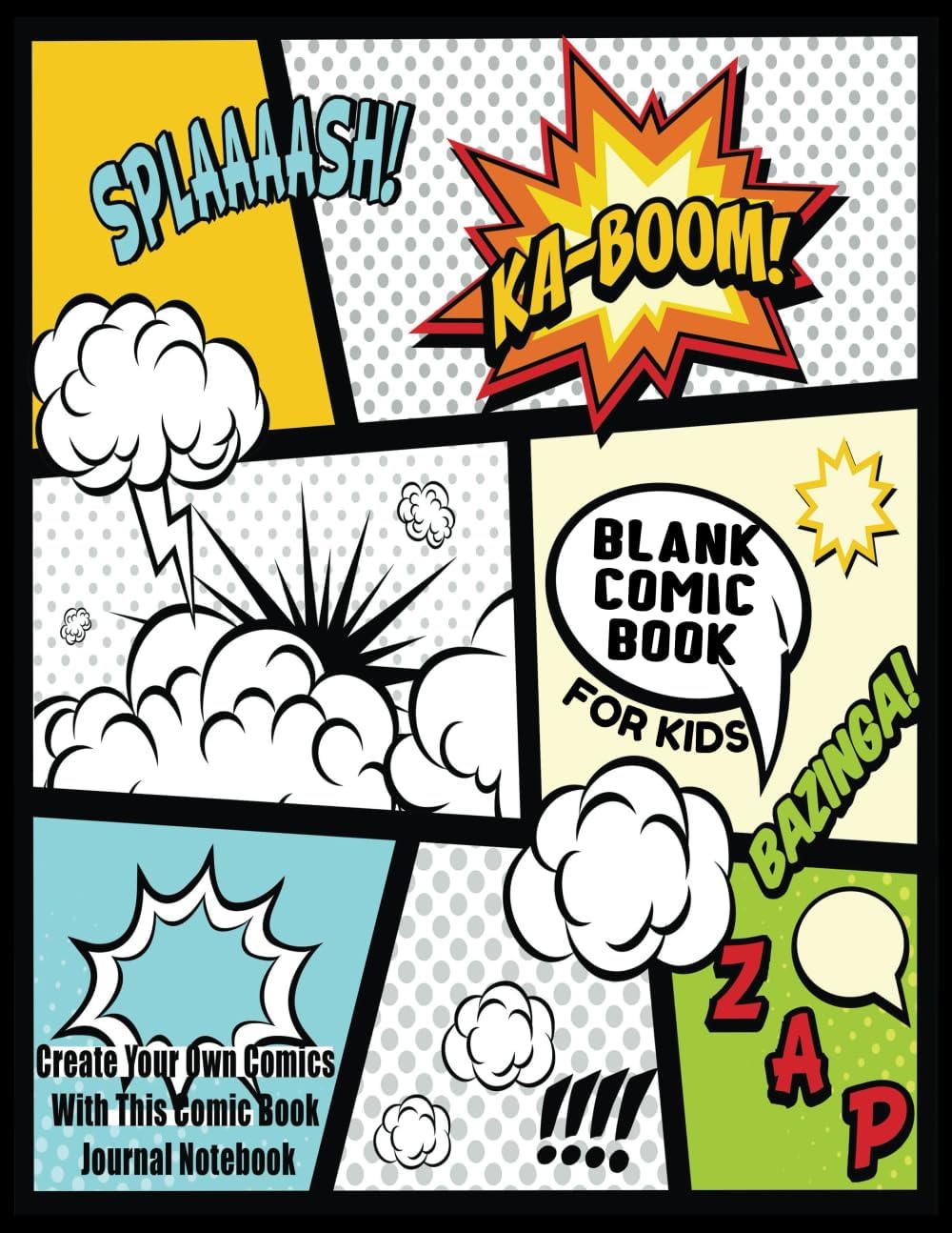 Blank Comic Book For Kids : Create Your Own Comics With This Comic Book Journal Notebook: Over 100 Pages Large Big 8.5" x 11" Cartoon / Comic Book With Lots of Templates by Blank Books 'N' Journals