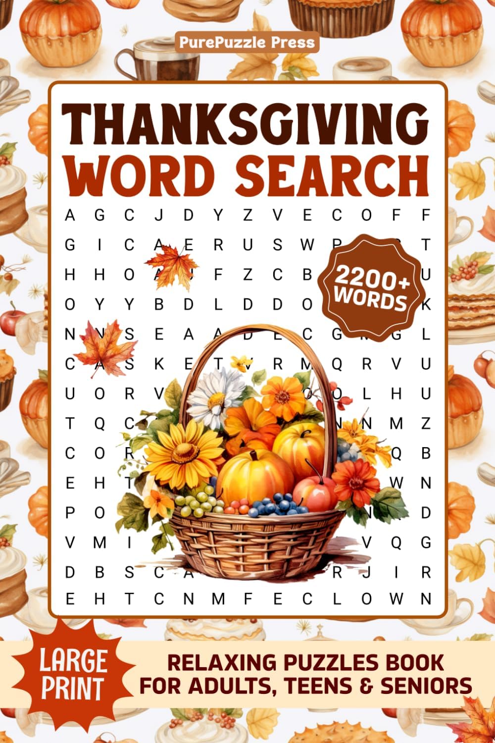 Thanksgiving Large Print Word Search For Seniors: 2200+ Words - Seasonal Themed Puzzles - Cozy Fall Word Find Books For Adults & Teens, Thanksgiving Activity Book With Solutions by PurePuzzle Press