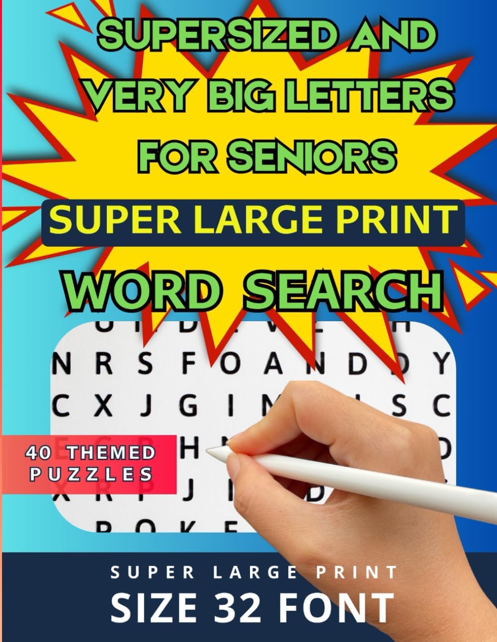 Supersized and Very Big Letters For Seniors, Super Large Print, Word Search: Giant Puzzles for Challenged Eyes And Visually Impaired Who Want To Keep Their Mind Active And Alert. by PANTHALASSA EDITIONS