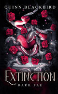 EXTINCTION: The Dark Fae by Quinn BLACKBIRD