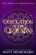 Desolation of the Dragon: Part of a slow burn romantasy series (The Ashbourne Saga) by Matt Mememaro