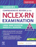 Saunders Comprehensive Review for the NCLEX-RN® Examination by Linda Anne Silvestri PhD RN ANEF FAAN