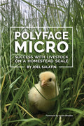 Polyface Micro: Success with Livestock on a Homestead Scale by Joel Salatin