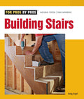 Building Stairs (For Pros by Pros) by Andrew Engel