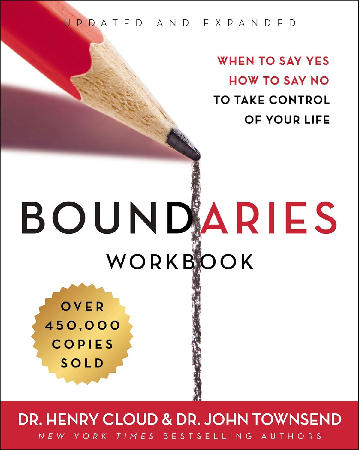 Boundaries Workbook: When to Say Yes, How to Say No to Take Control of Your Life by Henry Cloud