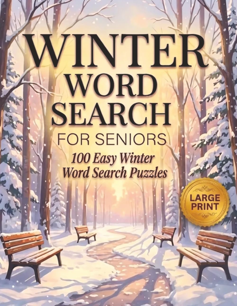 Winter Word Search for Seniors: 100 Easy Large Print Puzzles Filled with Snowy Scenes, Cozy Moments and Gentle Seasonal Joy by Annie Fields