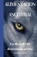 ALIMENTACION ANCESTRAL PARA PERROS Y GATOS: La dieta BARF desenmascarada (Spanish Edition) by Andrés Hernández MVZ