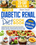 The Ultimate Diabetic Renal Diet Cookbook: Transform Your Health with Delicious Kidney-Friendly Recipes | Manage Diabetes, Protect Your Kidneys, and Enjoy a Balanced Lifestyle with Ease by Jordan Inkwell