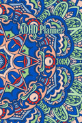 ADHD Planner: Accomplish your goals without your brain sabotaging it all 6 X 9 Inches 120 Pages by armanad dd