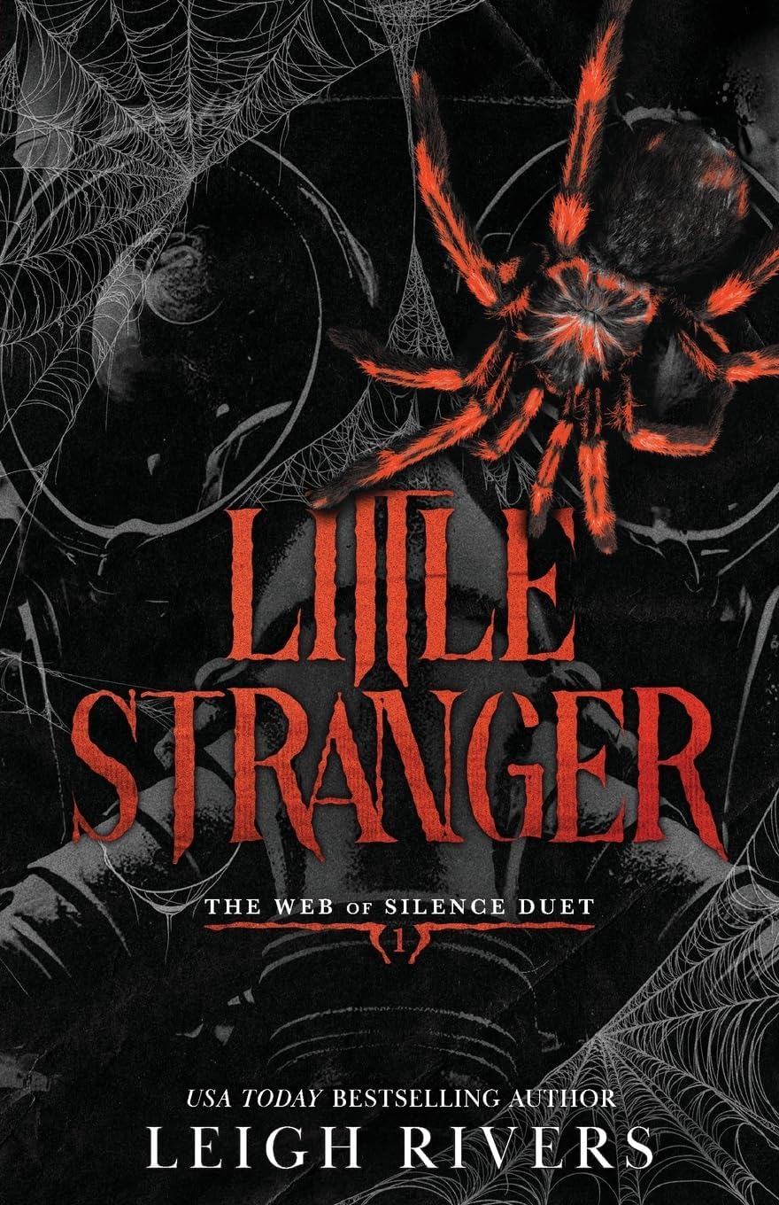 Little Stranger: A Dark Taboo Romance (The Web of Silence Duet) by Leigh Rivers