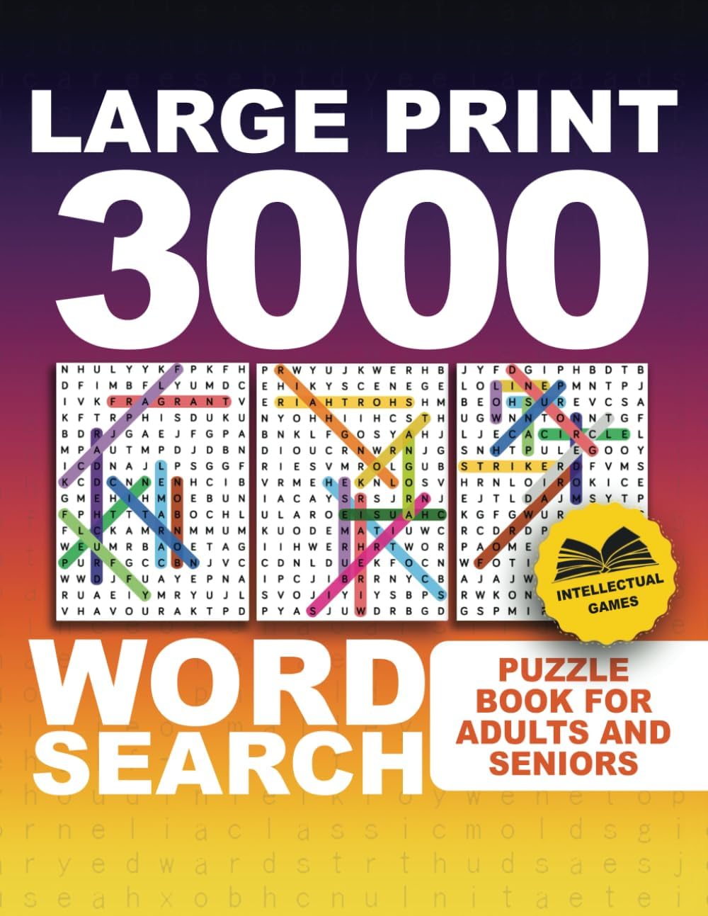 Large Print 3000 Word Search Puzzle Book for Seniors: Fun & Relaxing Games to Boost Focus and Stay Sharp. Easy-to-Read and Anti-Eye Strain by Iris Ray