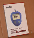 Blood Sugar 101: What They Don't Tell You About Diabetes by Jenny Ruhl
