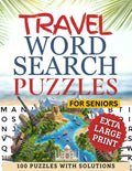 Travel Word Search Puzzles for Seniors: Extra Large Print Brain Games: Relaxing Travel-Themed Word Searches for Older Adults – 100 Easy-to-Read Puzzles for Memory, Focus, and Stress Relief by Remi Blakely