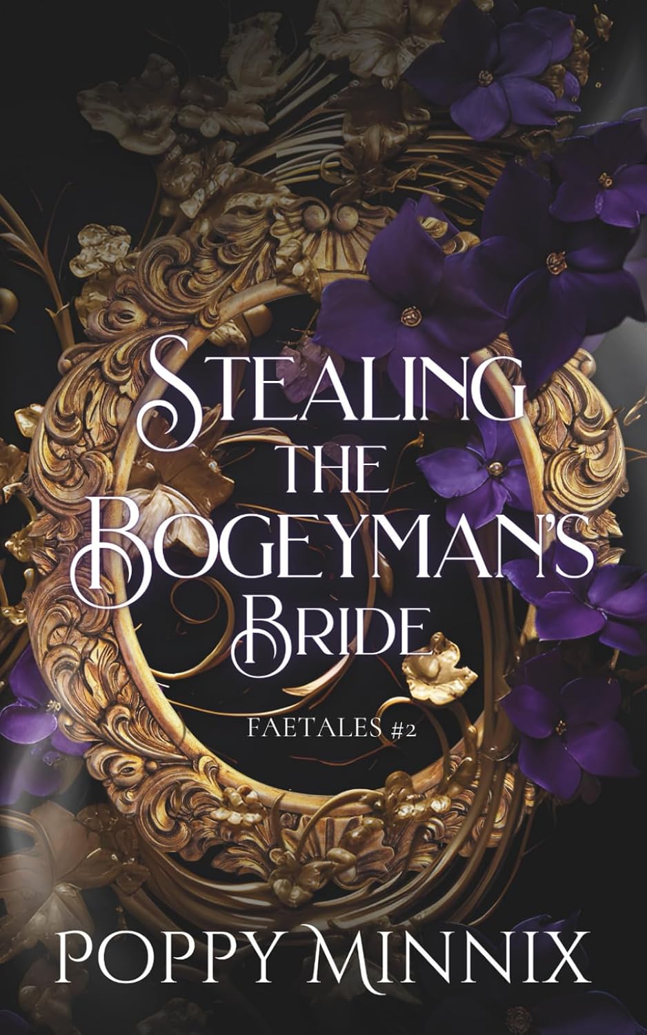 Stealing the Bogeyman's Bride: A spicy and dark fae romantasy novella by Poppy Minnix