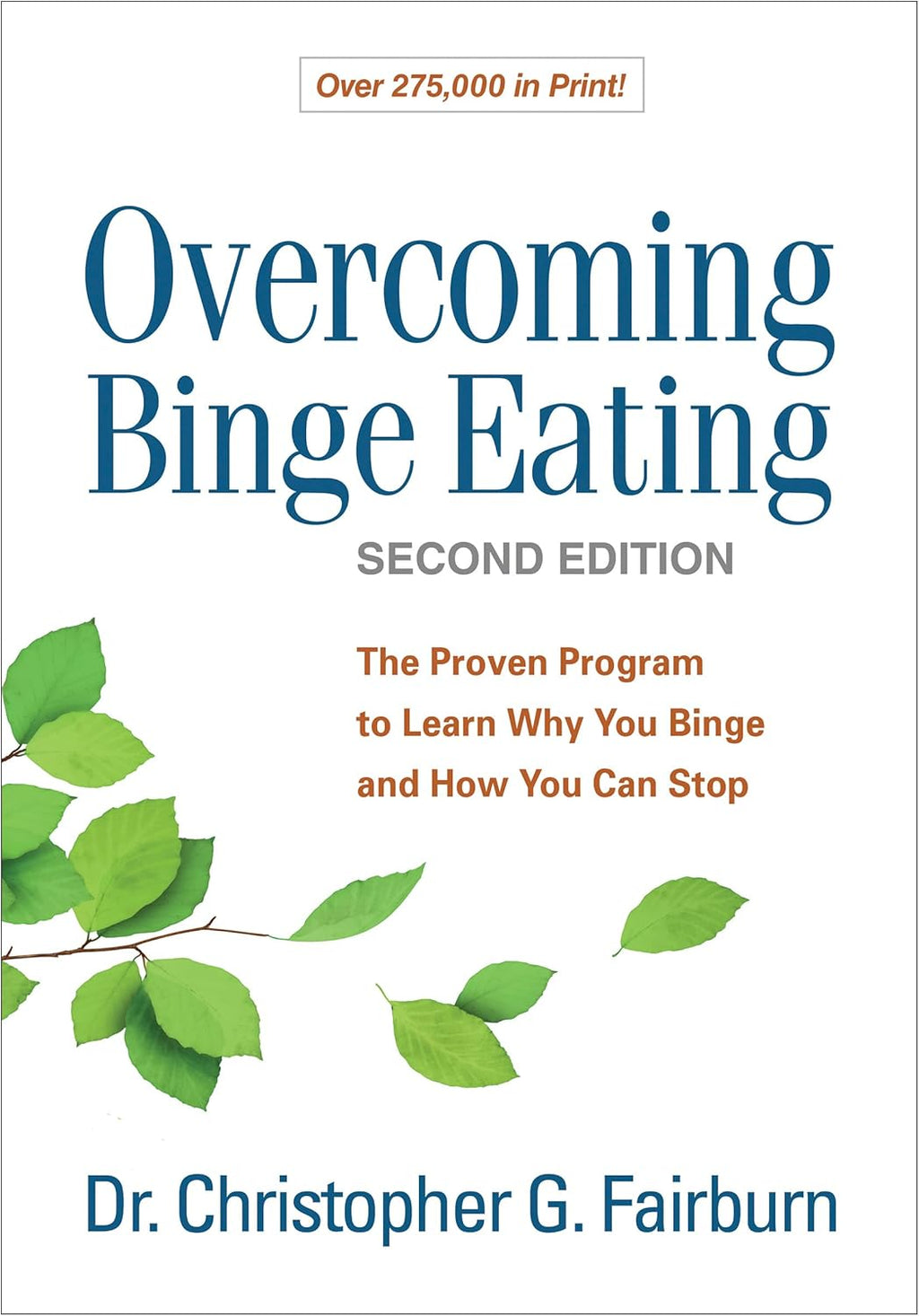 Overcoming Binge Eating: The Proven Program to Learn Why You Binge and How You Can Stop by Christopher G. Fairburn
