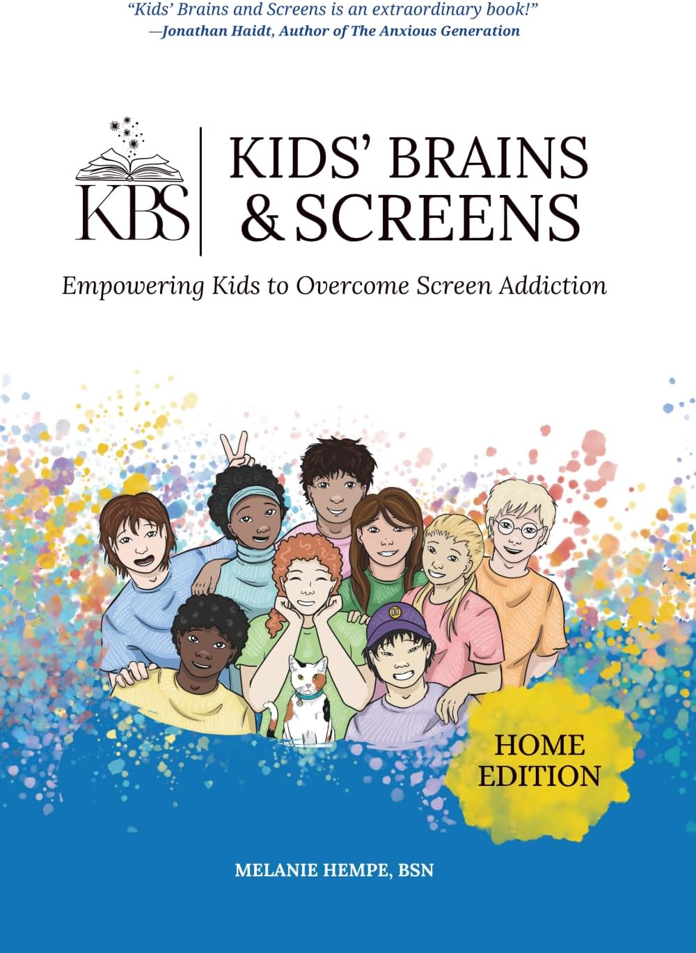 Kids' Brains & Screens (Home Edition): Empowering Kids to Overcome Screen Addiction by Melanie Hempe
